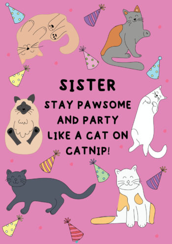 Sister, Stay Pawsome and Party Like a Cat on Catnip