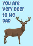 You Are Very DEER To Me - Father's Day Card