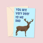 YouAreVeryDEERToMe-FathersDayCard.jpg