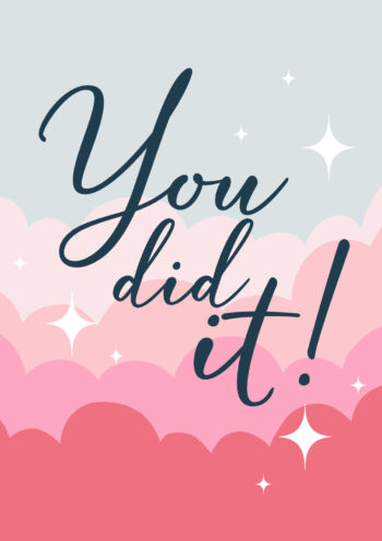 You Did It!