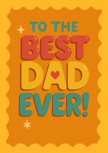 To The Best Dad Ever Father's Day Card