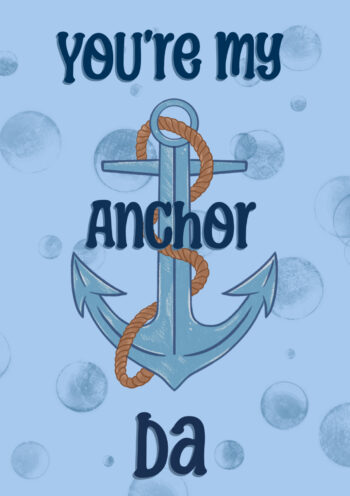 You're My Anchor Da