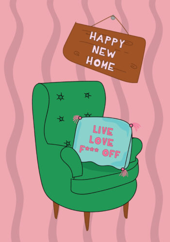 Happy New Home - Live Love F**k Off