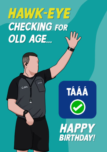 Hawk-eye Checking For Old Age | GAA Inspired Birthday Card