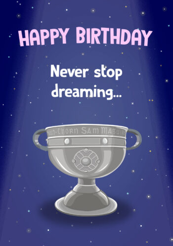 Never Sop Dreaming | Liam MacCarthy Hurling inspired Birthday Card