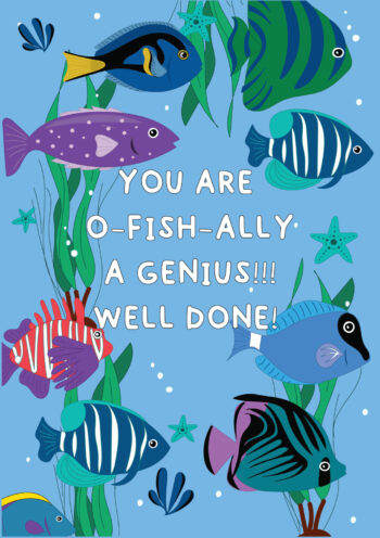 You Are O-Fish-Ally A Genius, Well Done!
