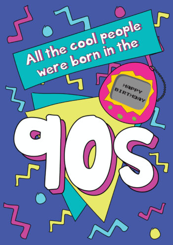 All The Cool People Were Born in The 90's