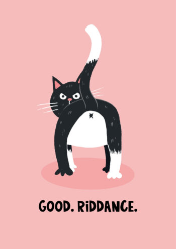 Good. Riddance. Funny Cat Card