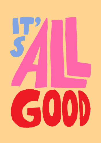 It's All Good Greeting Card