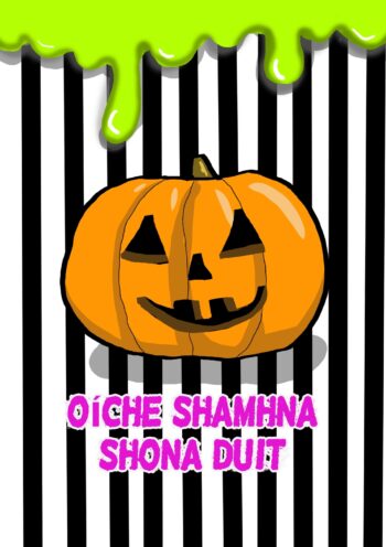 Oíche Shamhna Shona Duit - Happy Halloween As Gaeilge