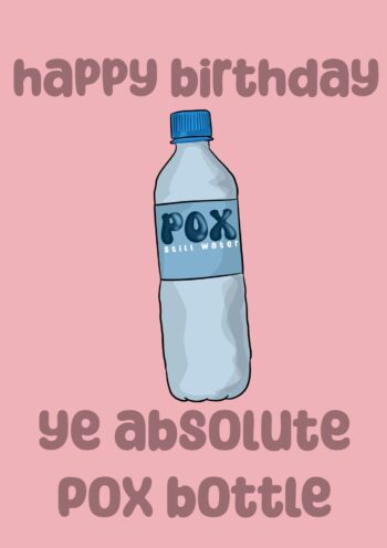 Pox Bottle - Funny Birthday Card