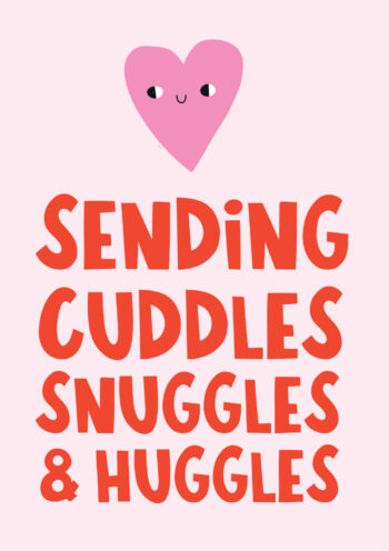 Sending Cuddles Snuggles & Huggles