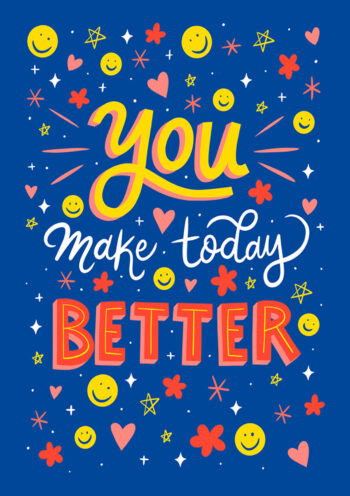 You Make Today Better - Cute Smiley Face Greeting Card