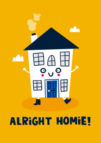 Alright Homie! Cute New Home Card