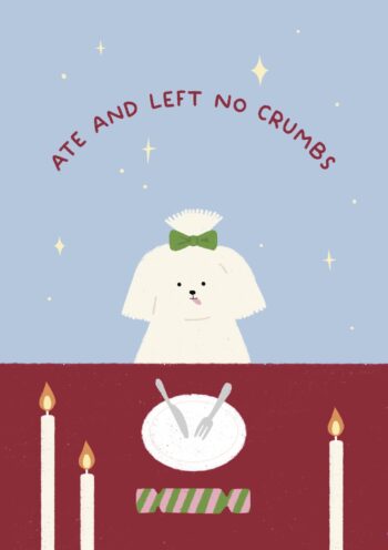 Ate And Left No Crumbs - Cute Festive Puppy