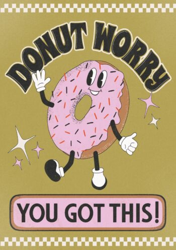 Donut Worry, You Got This!