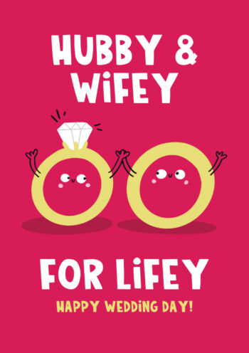 Hubby & Wifey For Lifey - Happy Wedding Day!