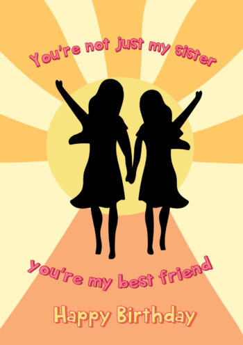 My Best Friend - Sister Birthday Card