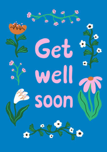 Pretty Flowers Get Well Soon Card