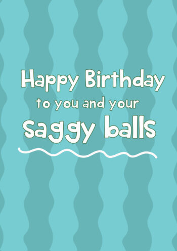 Saggy Balls Birthday Card