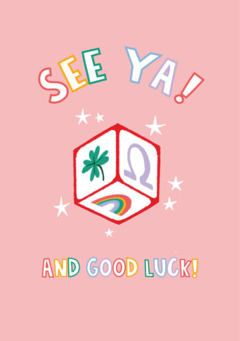 See Ya! And Good Luck!