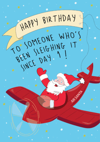 Sleighing It Since Day 1 - Birthday Card