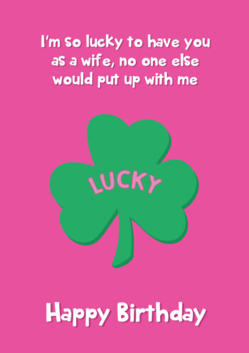 I'm So Lucky To Have You As A Wife...