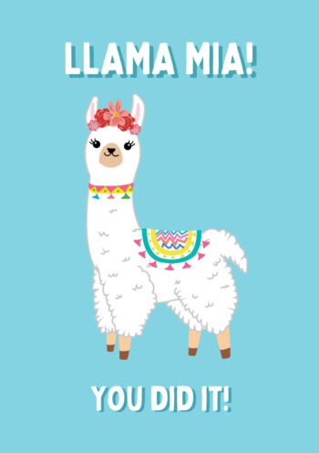 Llama Mia! You Did It!