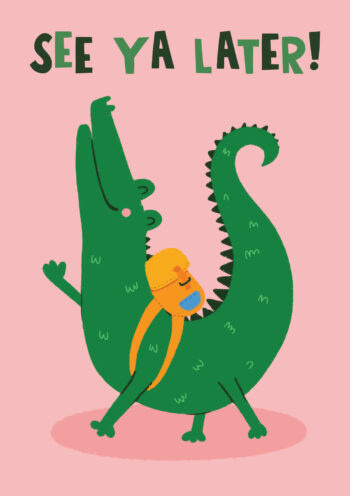 See Ya Later Alligator!