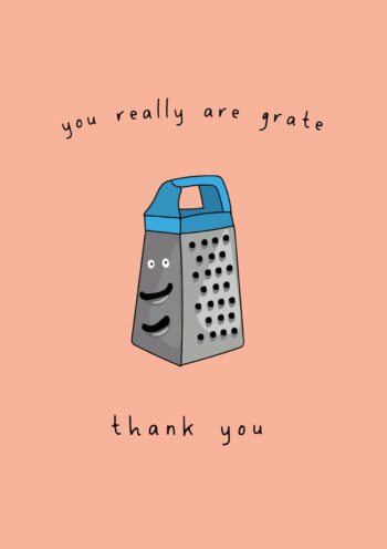 You Really Are Grate - Thank You