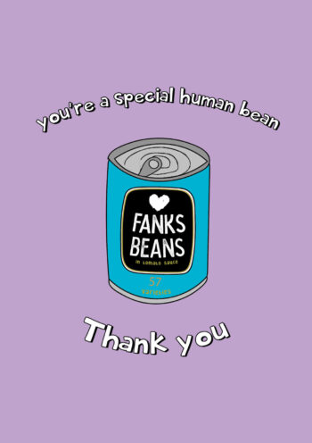 You're A Special Human Bean - Thank You