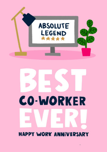 Best Co-Worker Ever - Happy Work Anniversary