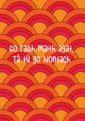 Go Raibh Maith Agat, Tá Tú Go Hiontach