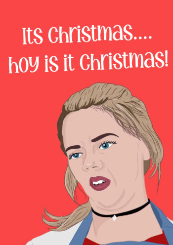 Hoy Is It Christmas! Funny Derry Girls Card