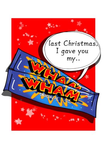 Last Christmas I Gave You My...WHAM