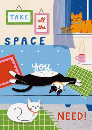 Take All The Space You Need!