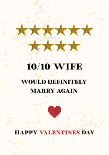 10/10 Wife Would Marry Again Valentine's Card
