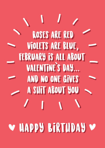 February...All About Valentine's, Not About You!