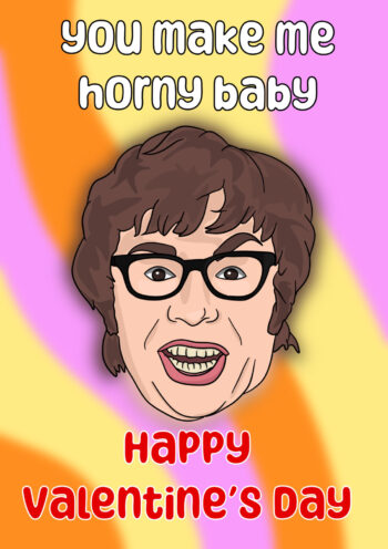 Horny Baby! Austin Powers Valentine's Card