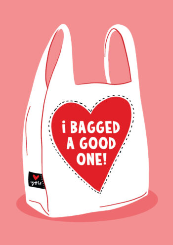 I Bagged A Good One! Valentine's Card