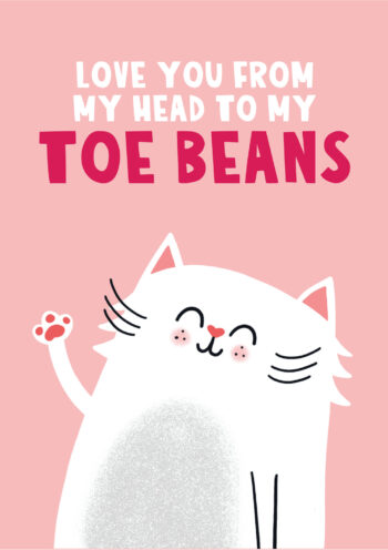 Love You From My Head To My Toe Beans