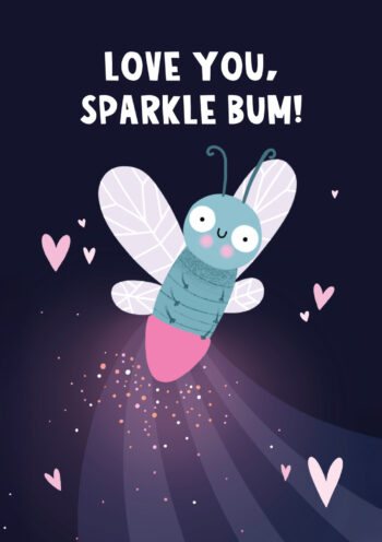 Sparkle Bum! Cute Glow Worm Valentine's Card
