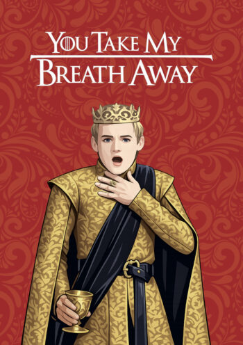 Take My Breath Away - GOT Valentine's Card