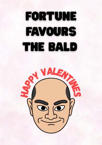 The Bald - Funny Valentine's Card