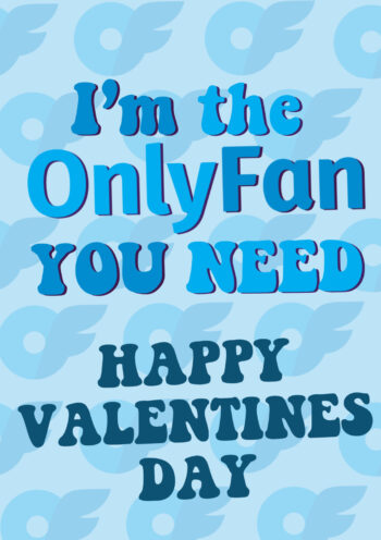 The Only Fan You Need - Funny Valentine's Card