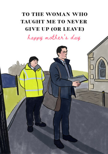 To The Woman Who Taught Me To Never Give Up - Enoch Burke Mother's Day Card