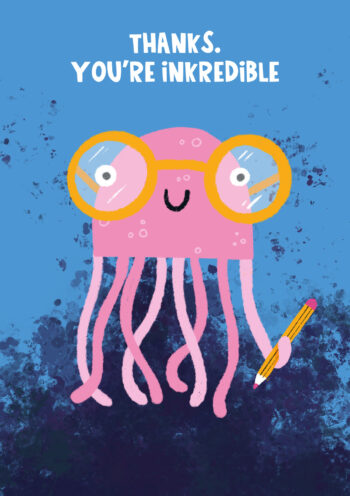 You're Inkcredible Thank You Card