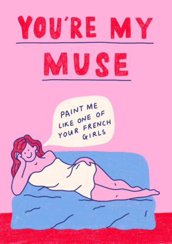 You're My Muse - Funny Valentine's Card