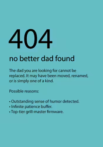 404 Not Found - Father's Day Card