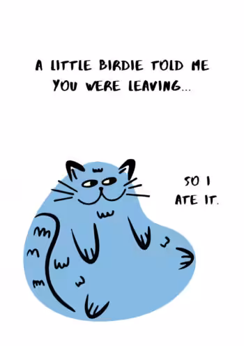 A Little Birdie Told Me - Leaving Card